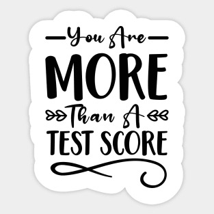 You Are More Than A Test Score Sticker